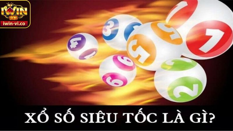 Giới thiệu về loto siêu tốc trên cổng game Iwin